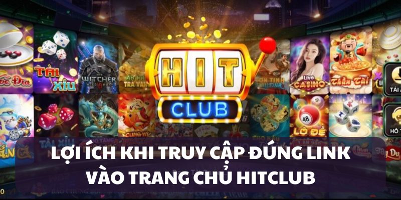 link-vao-hitclub-loi-ich