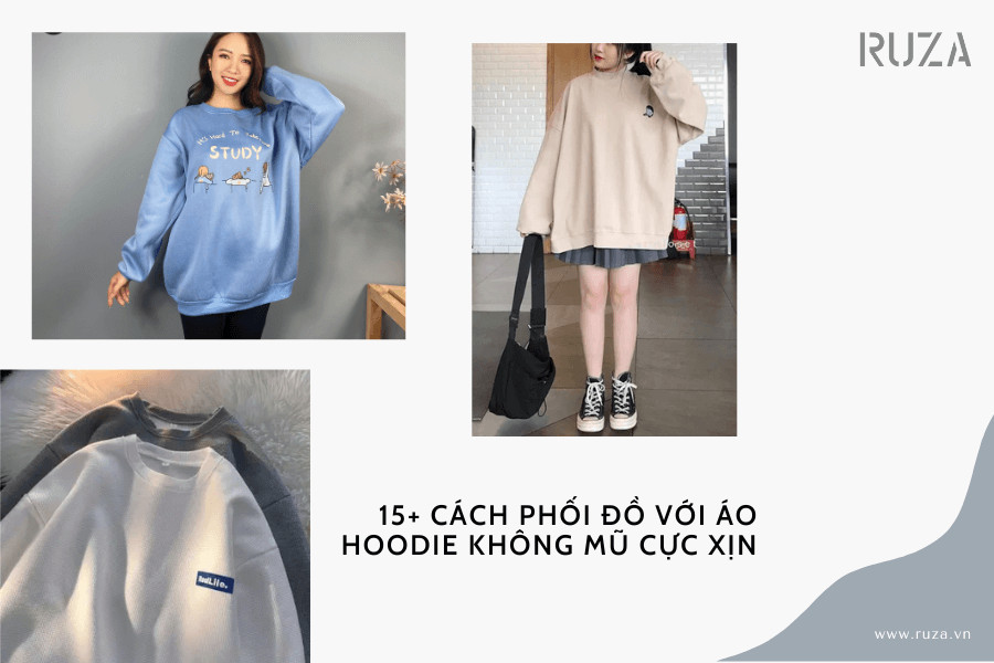 Phối đồ với áo hoodie không mũ: Xu hướng thời trang 2025