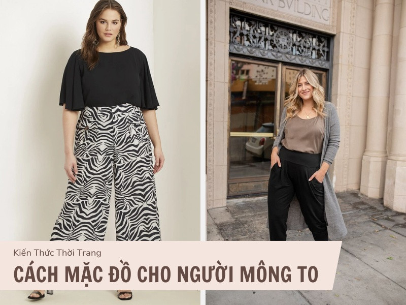 Xu Hướng Thời Trang Năm 2025: Cách Phối Đồ Cho Người Có Vòng 3 Đầy Đặn