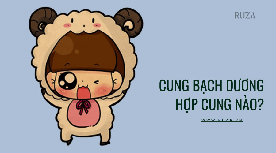 Cung Bạch Dương hợp với cung nào?
