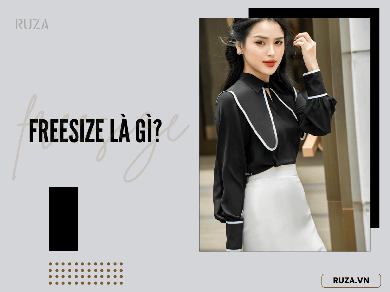 Xu Hướng Freesize Trong Thời Trang Năm 2025: Khám Phá và Lựa Chọn Phù Hợp
