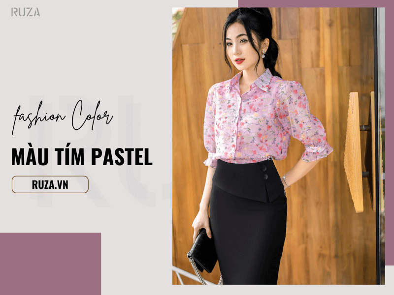 Khám Phá Cách Phối Đồ Với Màu Tím Pastel Năm 2025