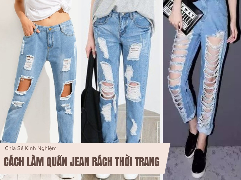 Phong cách quần jean rách: Xu hướng thời trang 2025 và cách tự tạo phong cách độc đáo