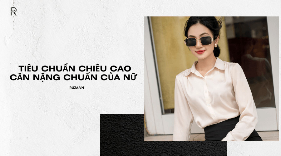 Vóc dáng chuẩn đẹp: Cách xác định tiêu chuẩn chiều cao cân nặng cho phái nữ
