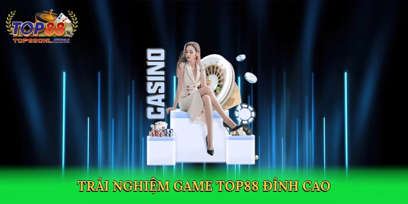 Cổng Game Top88 – Thiên Đường Giải Trí Trực Tuyến