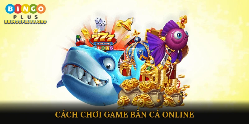 Game bắn cá online hấp dẫn – Trải nghiệm giải trí đỉnh cao