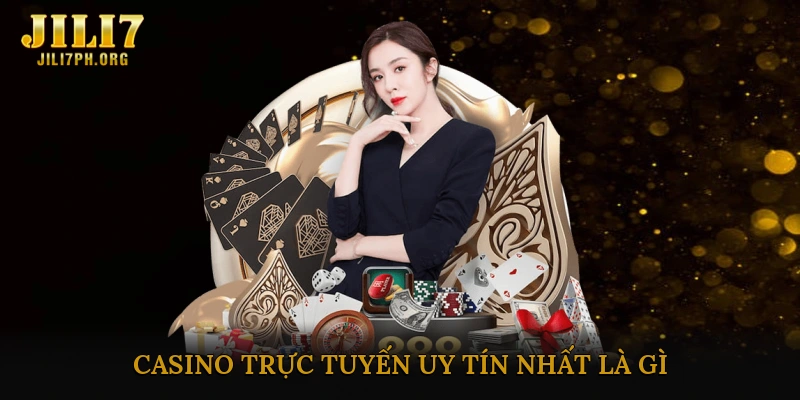Casino trực tuyến uy tín nhất