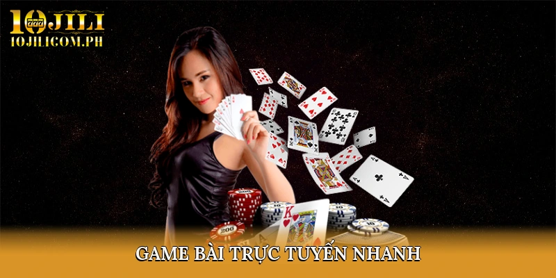 Game bài trực tuyến nhanh