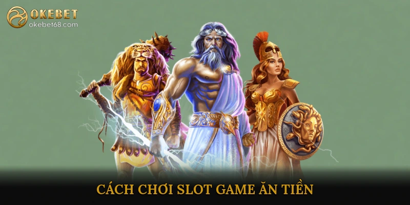 Slot game ăn tiền