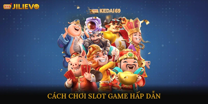 Slot game hấp dẫn