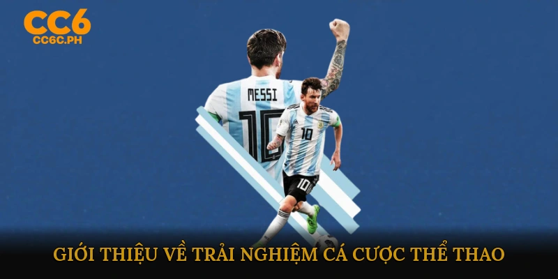 Trải nghiệm cá cược thể thao