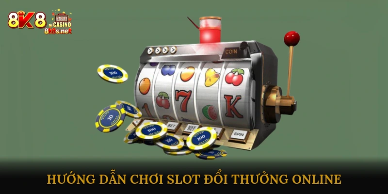 Slot đổi thưởng online