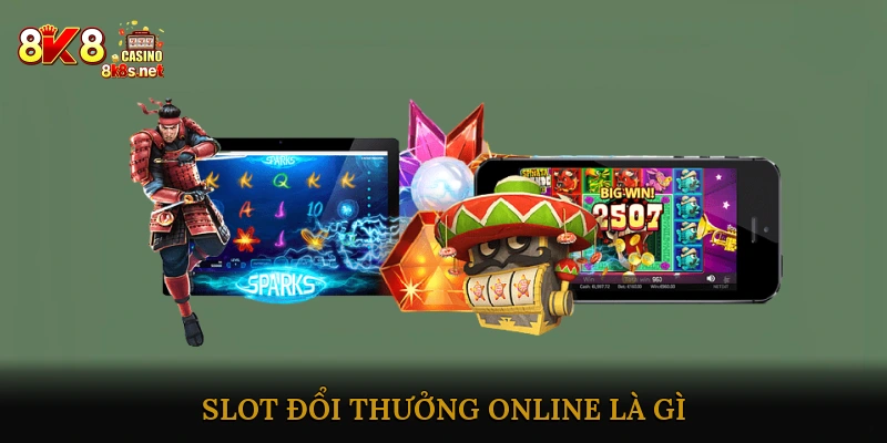 Slot đổi thưởng online