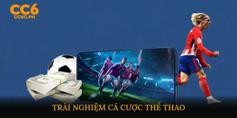 Trải nghiệm cá cược thể thao