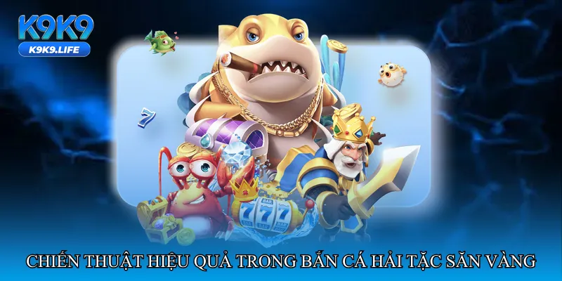 Bắn cá hải tặc săn vàng