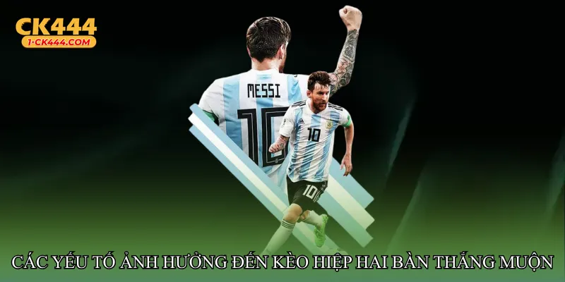 Kèo hiệp hai bàn thắng muộn