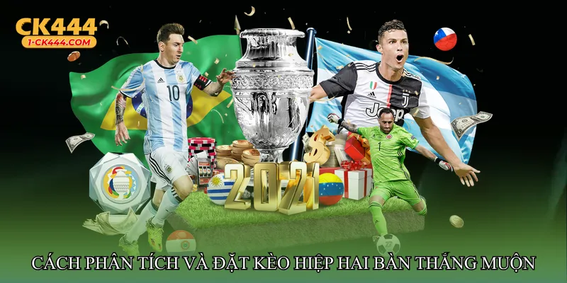 Kèo hiệp hai bàn thắng muộn