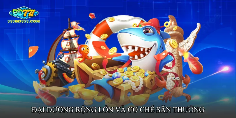 Bắn cá đội săn thưởng lớn