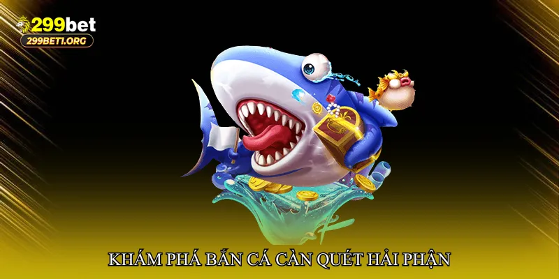 Bắn cá càn quét hải phận